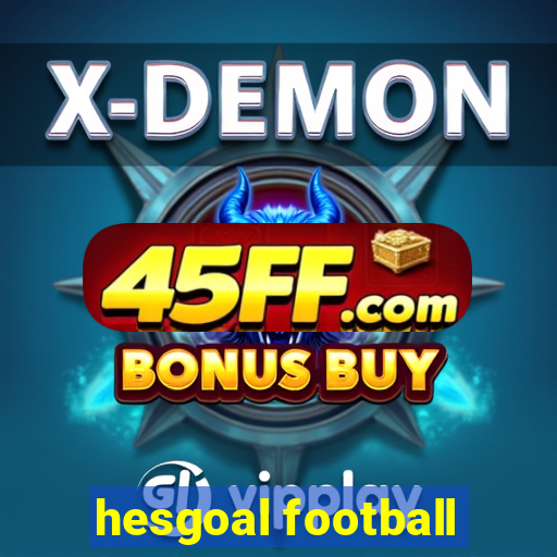 hesgoal football